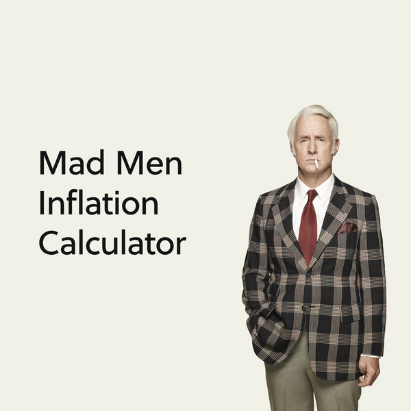 Mad Men Inflation Calculator